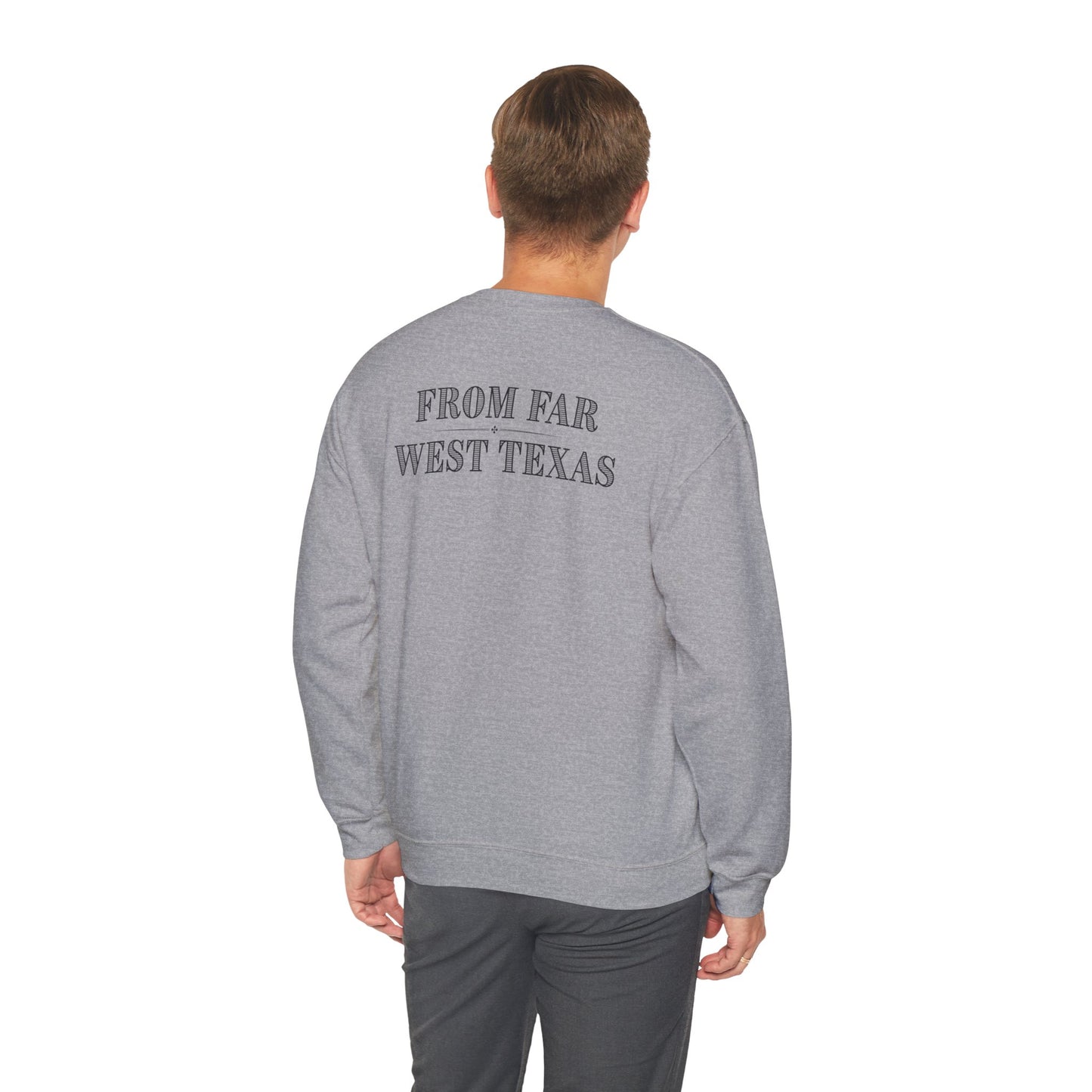 From Far West Texas Crewneck Sweatshirt | Cozy Gift for Wildfire Enthusiasts, Perfect for Fall, Texas Pride, and Casual Outings