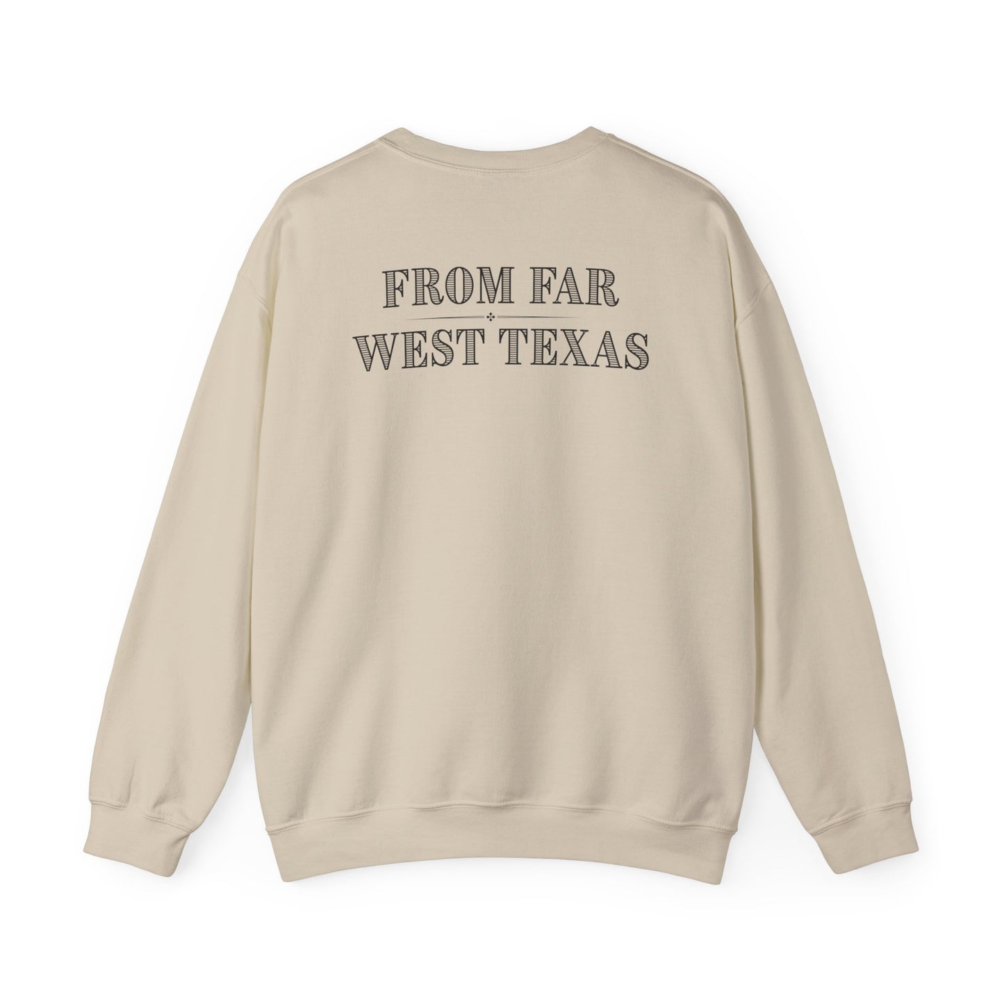 From Far West Texas Crewneck Sweatshirt | Cozy Gift for Wildfire Enthusiasts, Perfect for Fall, Texas Pride, and Casual Outings