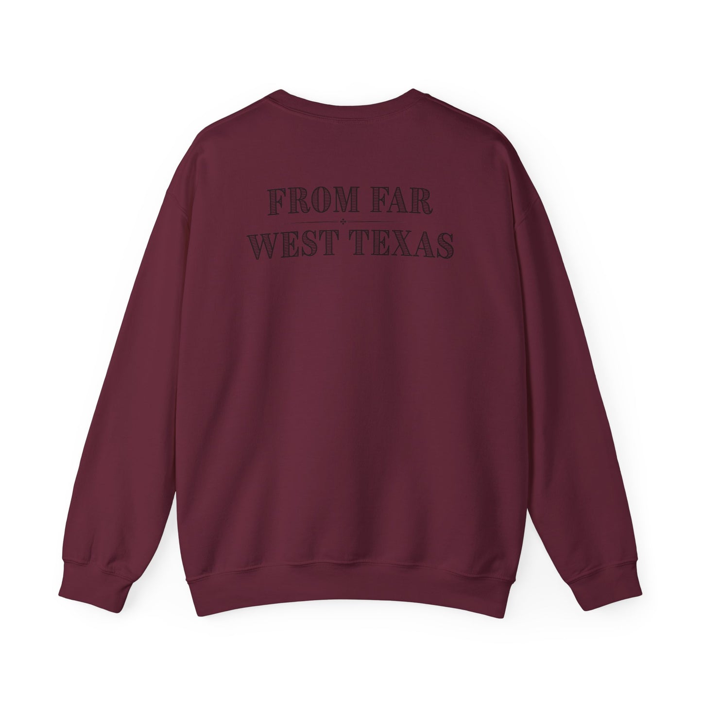 From Far West Texas Crewneck Sweatshirt | Cozy Gift for Wildfire Enthusiasts, Perfect for Fall, Texas Pride, and Casual Outings