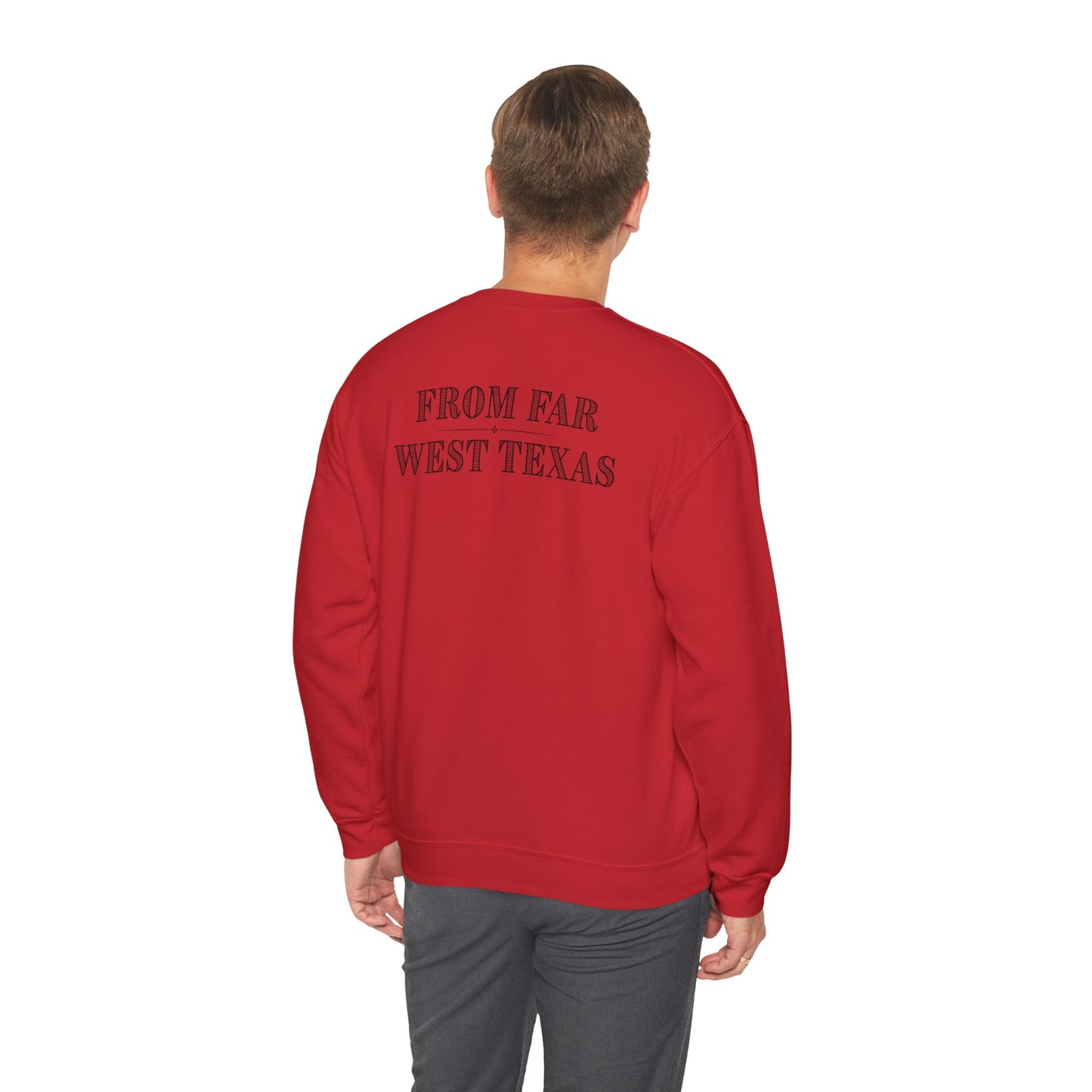 From Far West Texas Crewneck Sweatshirt | Cozy Gift for Wildfire Enthusiasts, Perfect for Fall, Texas Pride, and Casual Outings